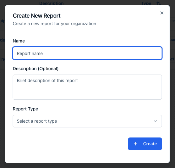 The Create New Report dialog with Name, Description (Optional), and Report Type fields and a Create button.