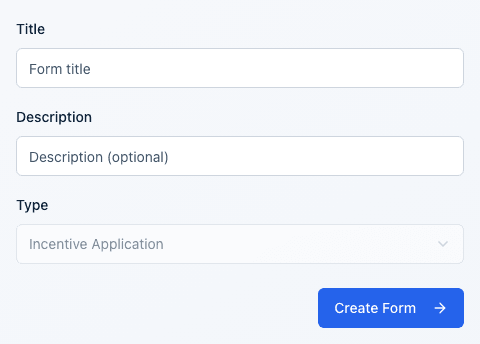 The Form Details screen after choosing a template, showing Title, Description, a disabled Type field prefilled with Incentive Application, and the Create Form button.